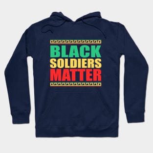 Black Soldiers Matter- Black History Month- Black Lives Matter Hoodie